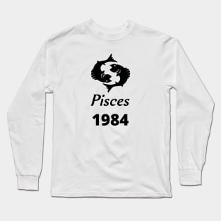 Black Zodiac Birthday Pisces 1984 Long Sleeve T-Shirt